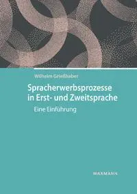 Cover: 9783830915829 | Spracherwerbsprozesse in Erst- und Zweitsprache | Eine Einführung
